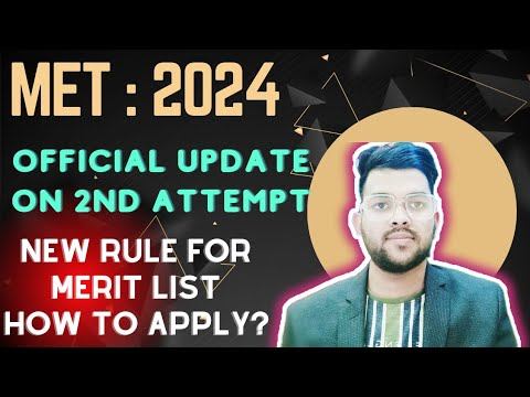 MET 2024 Official Update on 2nd attempt | How to apply for 2nd attempt | New rule for merit list смотреть онлайн