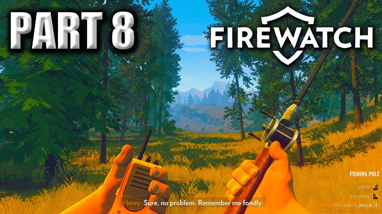 Firewatch Gameplay Walkthrough PART 8 - [1080p HD] - No Commentary [Firewatch PC Ultra settings] смотреть онлайн