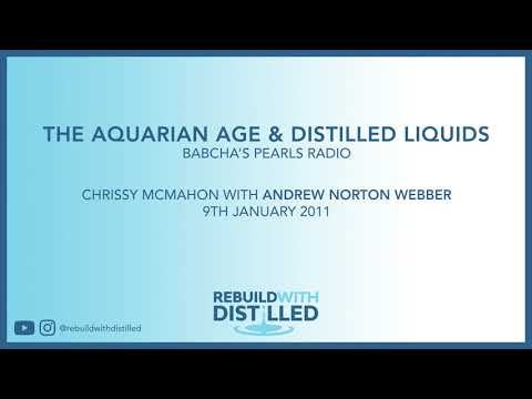The Aquarian Age & Distilled Liquids | Chrissy McMahon with Andrew Norton Webber | 9th January 2011 смотреть онлайн
