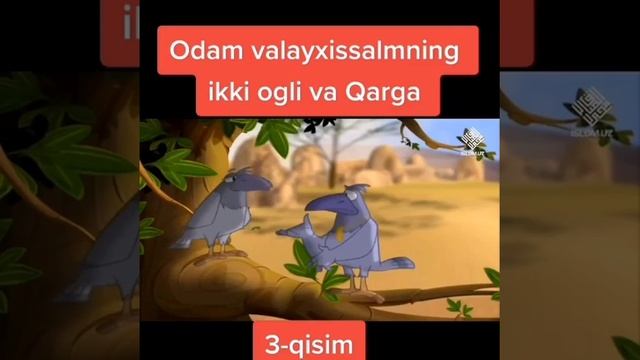 Odam Alayhissalomning Ikki Oʻgʻli Qarga Voqeasi 3-qisim