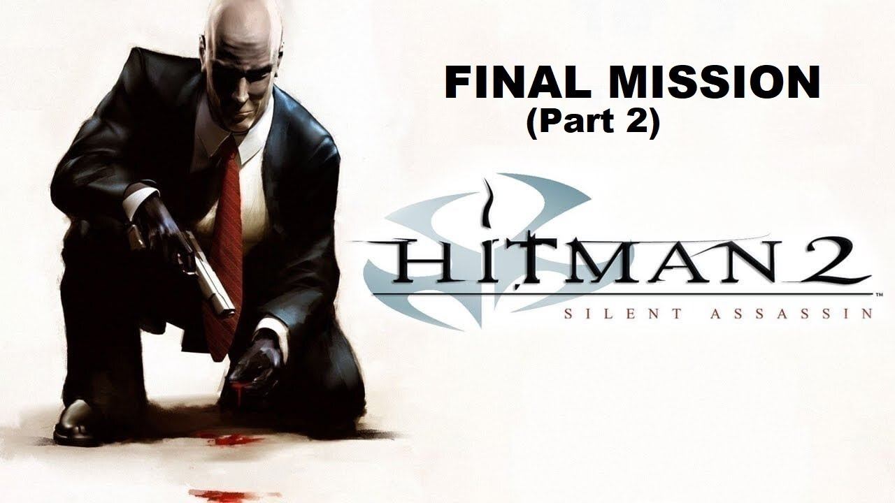 Stealth killing all the guards - Hitman 2 Silent Assassin Final Mission смотреть онлайн