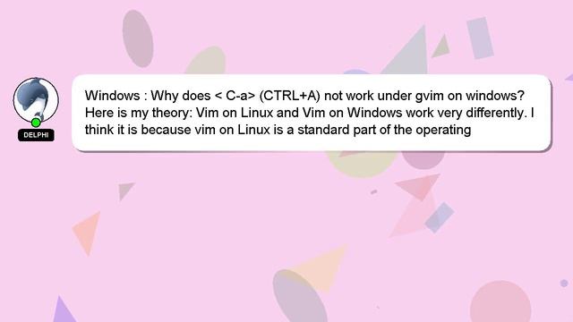 Windows : Why does C-a (CTRL+A) not work under gvim on windows? смотреть онлайн