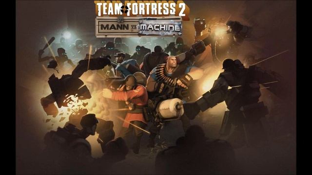 Team Fortress 2 Soundtrack - ROBOTS! (mann vs machine) смотреть онлайн