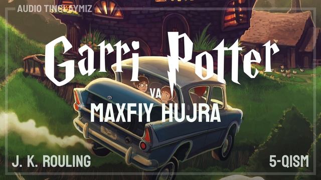 Garri Potter Va Maxfiy Hujra / 5-Qism