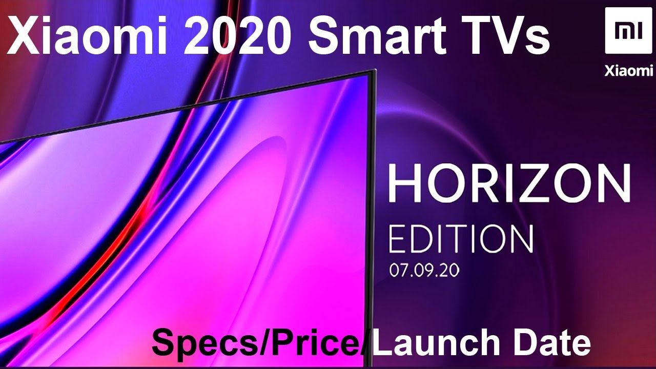 Xiaomi MI Horizon Edition TVs | Latest 2020 TV | Spec Price & Launch Date | #MIHorizon #horizontv смотреть онлайн