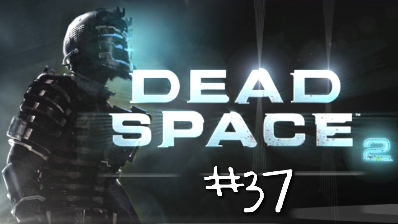 Finishing Dead Space 2 w/ Kootra Part 37 смотреть онлайн