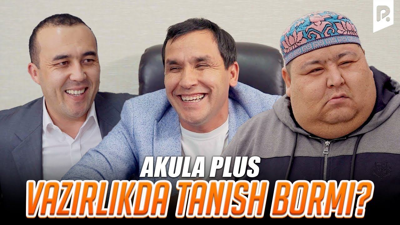 Akula Plus - Vazirlikda tanish bormi? (hajviy ko'rsatuv) смотреть онлайн