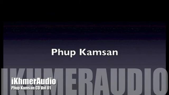 Phup Kamsan CD Vol 01] 03 Chorng Oy Oun Sareap Tha Kbort (Meas Saley) (New May 2013) смотреть онлайн