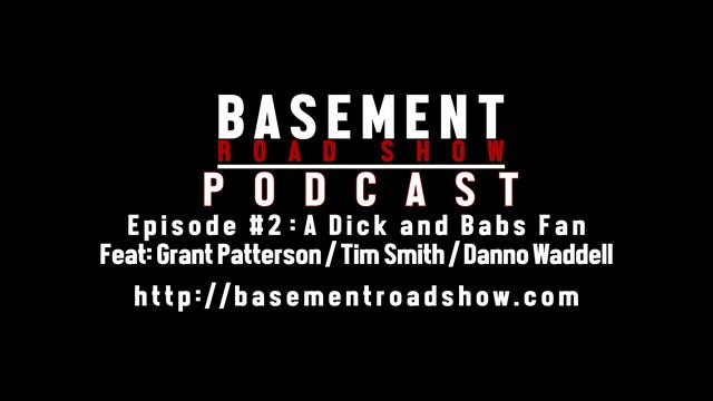 Basement Road Show Podcast Episode #2: A Dick and Babs Fan смотреть онлайн