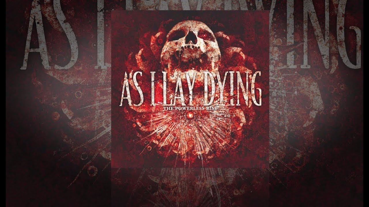 As I Lay Dying [2010] The Powerless Rise [FULL ALBUM] смотреть онлайн
