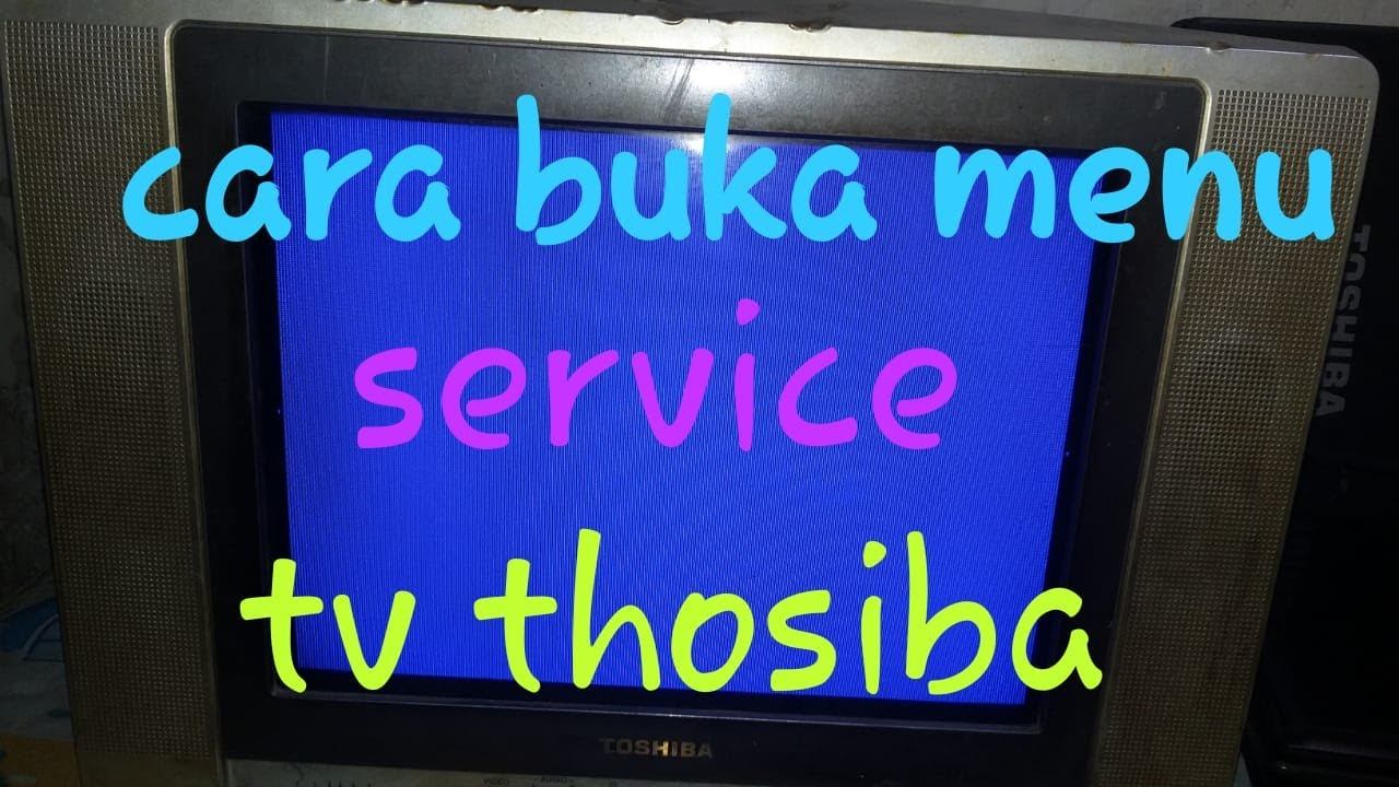cara buka menu sevice tv thosiba смотреть онлайн