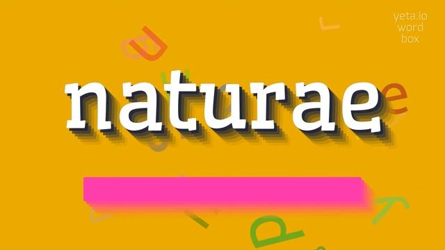 NATURAE - HOW TO PRONOUNCE NATURAE? #naturae смотреть онлайн