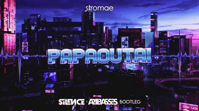 STROMAE - PAPAOUTAI (Silence x Artbasses Bootleg) 2020! смотреть онлайн