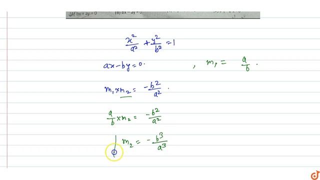 For the ellipse,`x^2/a^2+y^2/b^2=1` the equation of the diameter conjugate `ax-by=0` is- смотреть онлайн