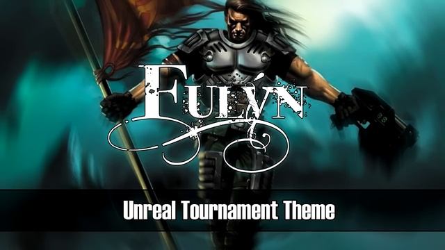 Fulýn - Unreal Tournament Theme (Cover) смотреть онлайн
