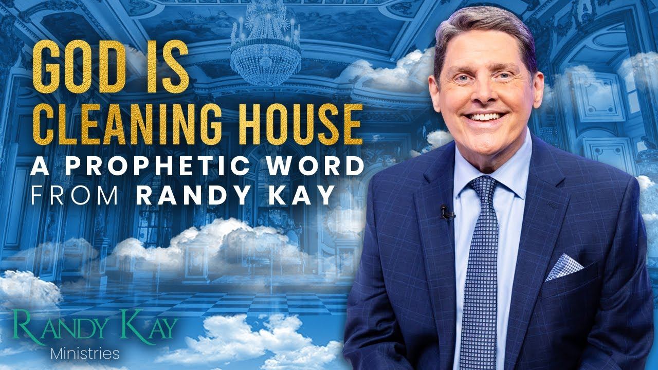 God is Cleaning House - A Prophetic Word from Randy Kay смотреть онлайн