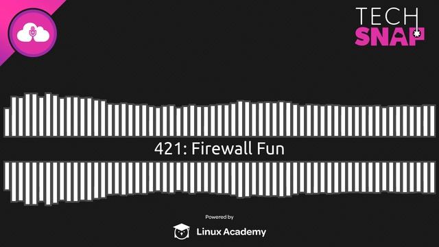 Firewall Fun | TechSNAP 421 смотреть онлайн
