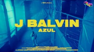 J Balvin - Azul
