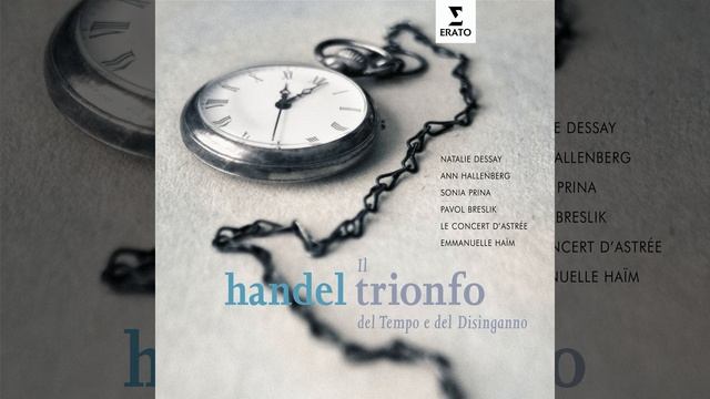 Il Trionfo del Tempo a del Disinganno, Oratorio in two parts HWV 46 a (1707) , Part Two: Aria:... смотреть онлайн