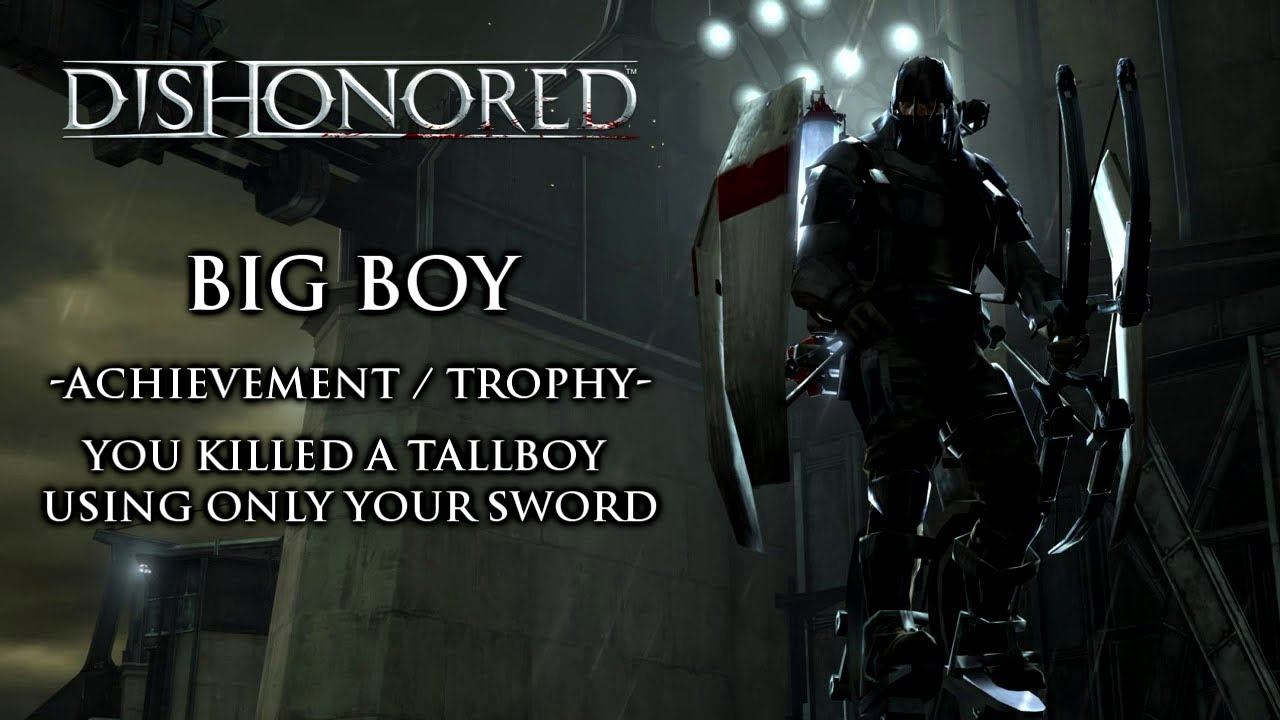 Dishonored - 'Big Boy' Achievement / Trophy смотреть онлайн
