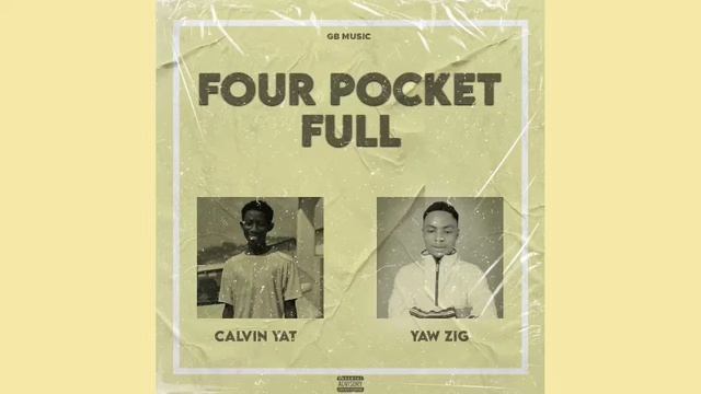 Calvin Yat - Four Pocket Full (4PF) Ft Yaw Zig (Audio) смотреть онлайн
