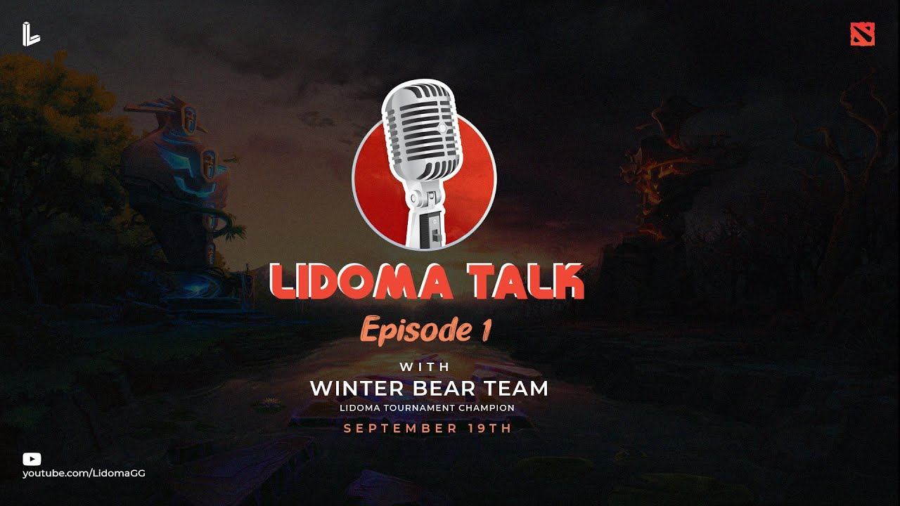 LIDOMA TALK EP1 - Winter Bear Team Dota2 смотреть онлайн