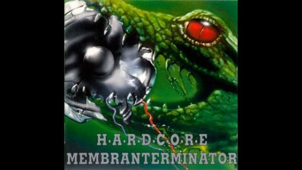 H.A.R.D.CO.R.E - MEMBRANTERMINATOR '95