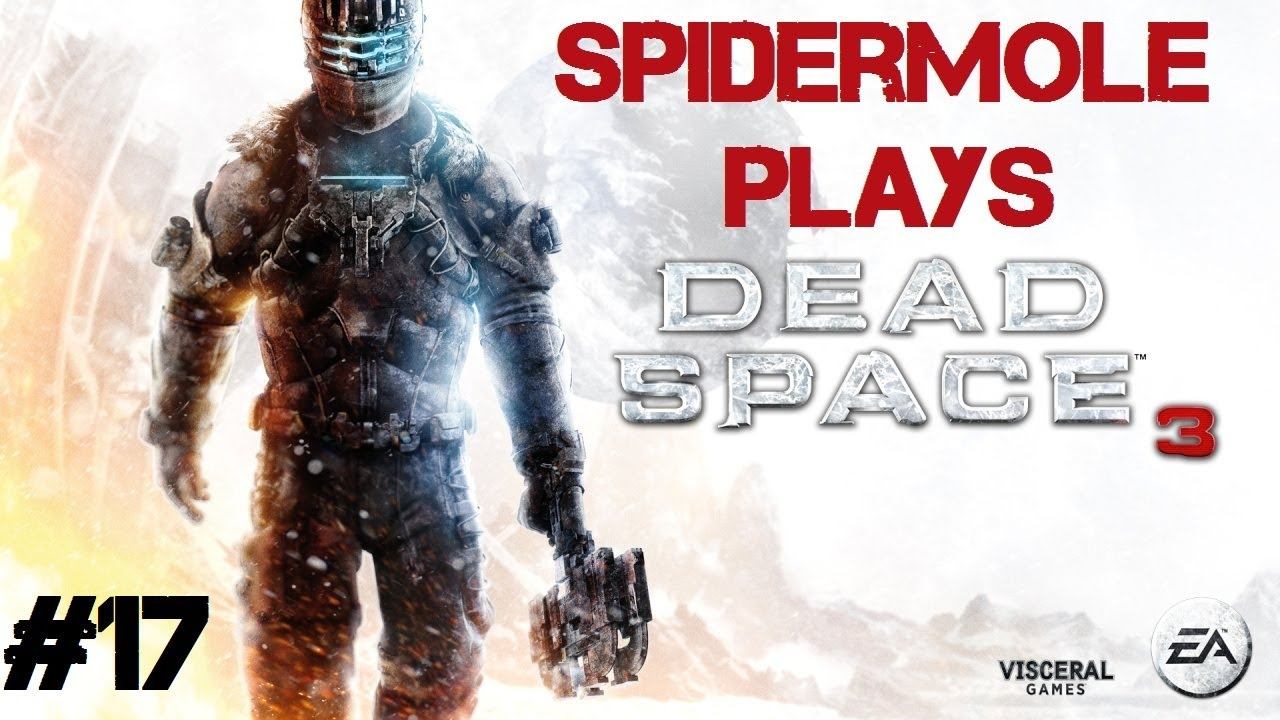 Dead Space 3 with SpiderMole (Co-op): Deja-Vu...Groundhog Day AGAIN? (Part 17) смотреть онлайн