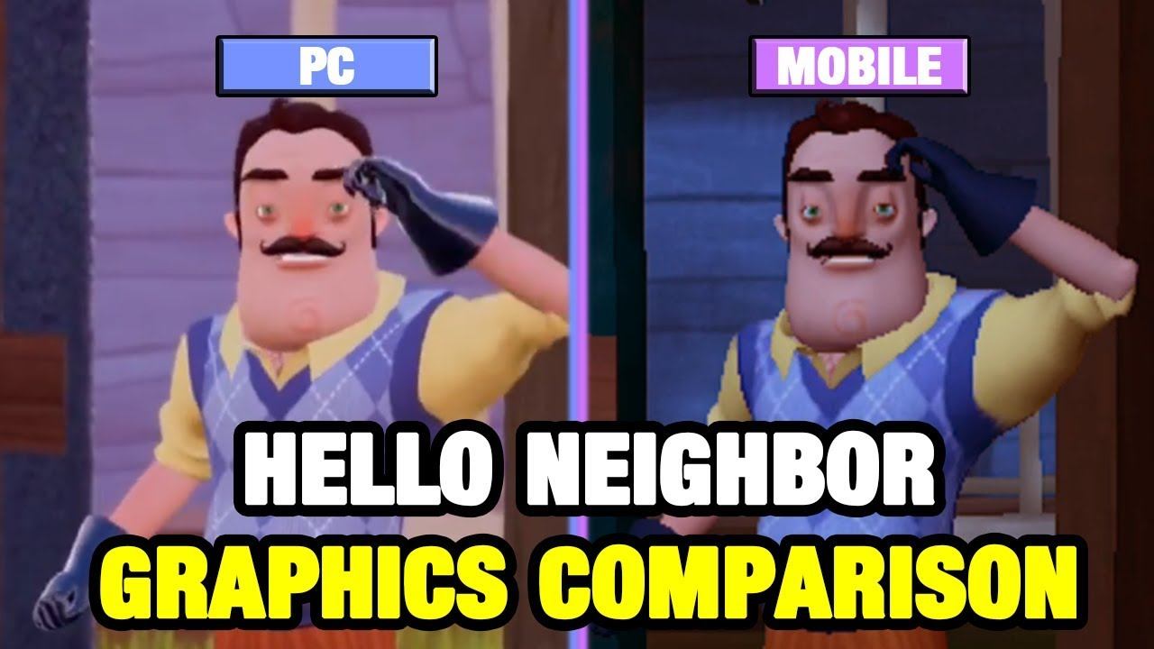 Hello Neighbor Graphics Comparison - PC vs Mobile смотреть онлайн