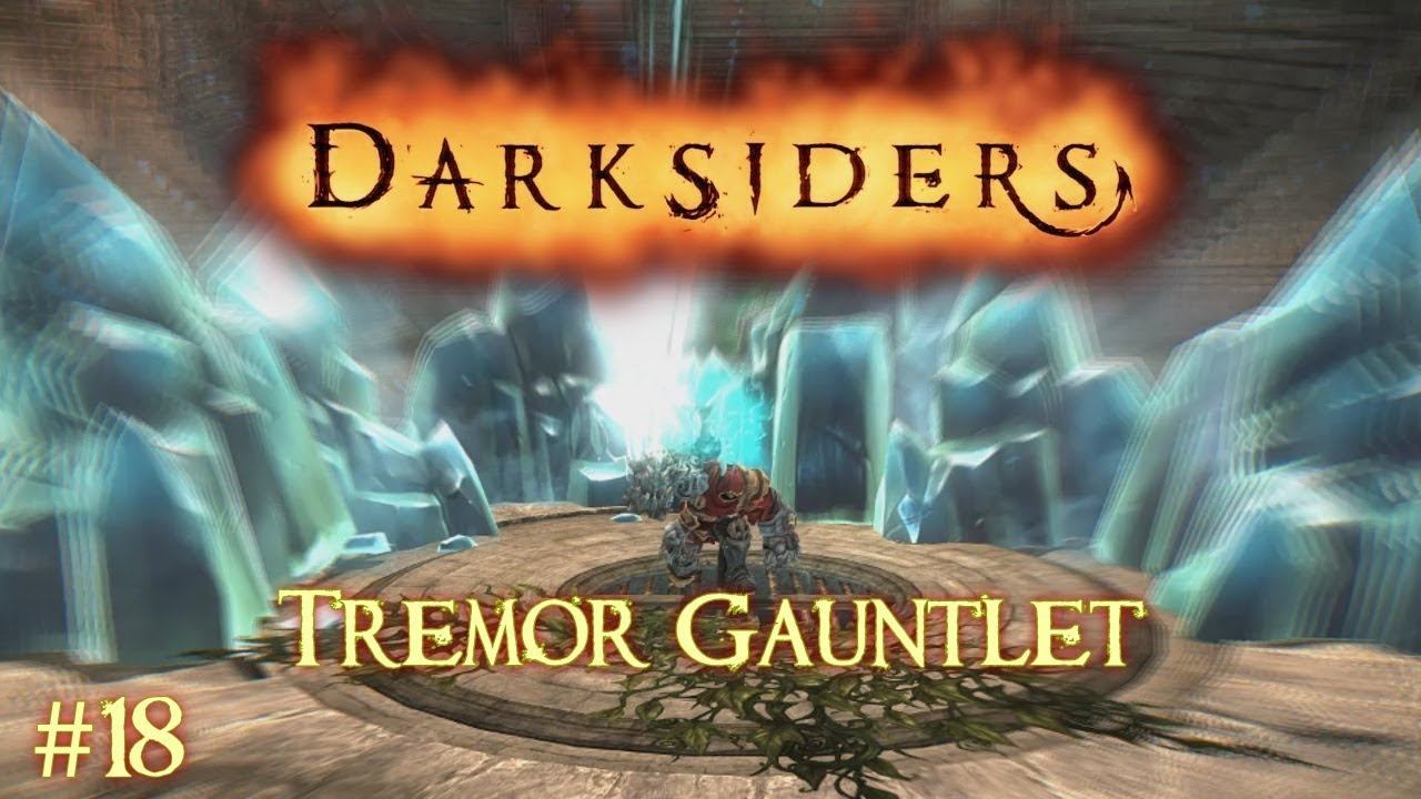 Darksiders - #18 Tremor Gauntlet /// Warmastered Edition / Playthrough смотреть онлайн