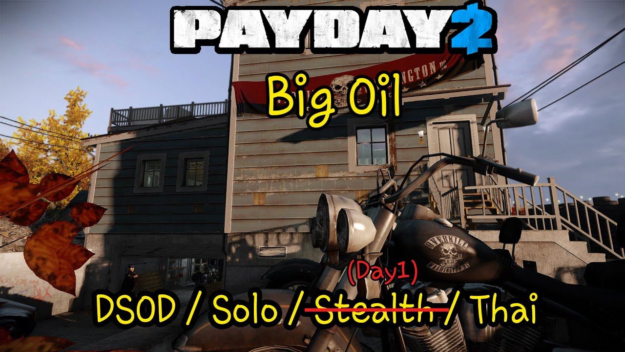 PAYDAY 2 - Big Oil | ระดับยากสุด | สเตลท์คนเดียว смотреть онлайн