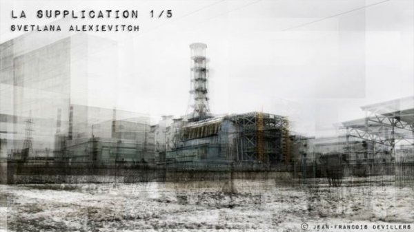 1/5 Svetlana Alexievitch : La supplication (France Culture)