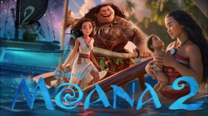 Моана 2 (2024) / Moana 2