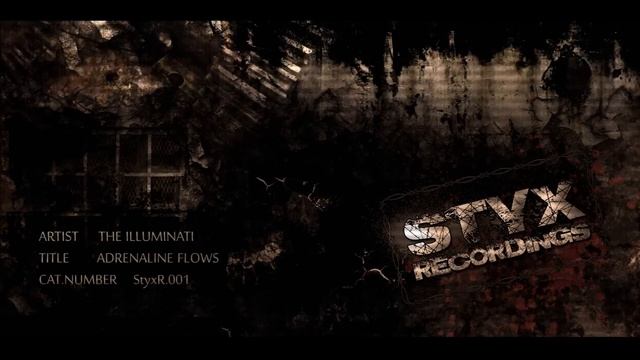 The Illuminati - Adrenaline Flows - StyxR.001 смотреть онлайн