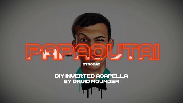 Stromae - Papaoutai (DIY Inverted Acapella by David Mounder) смотреть онлайн