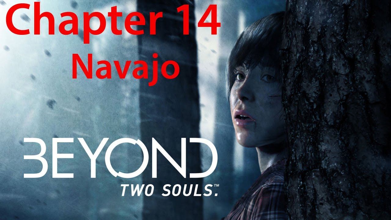 Beyond: Two Souls - Chapter 14 Navajo смотреть онлайн