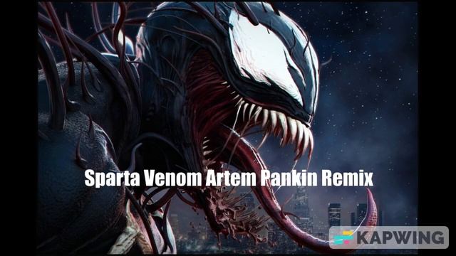 Sparta Venom Artem Pankin Remix (-Reupload-)