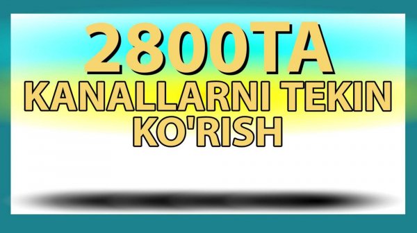 2800ta kanallarni bepul tomosha qilish @SUNSHINE_EXPRESS