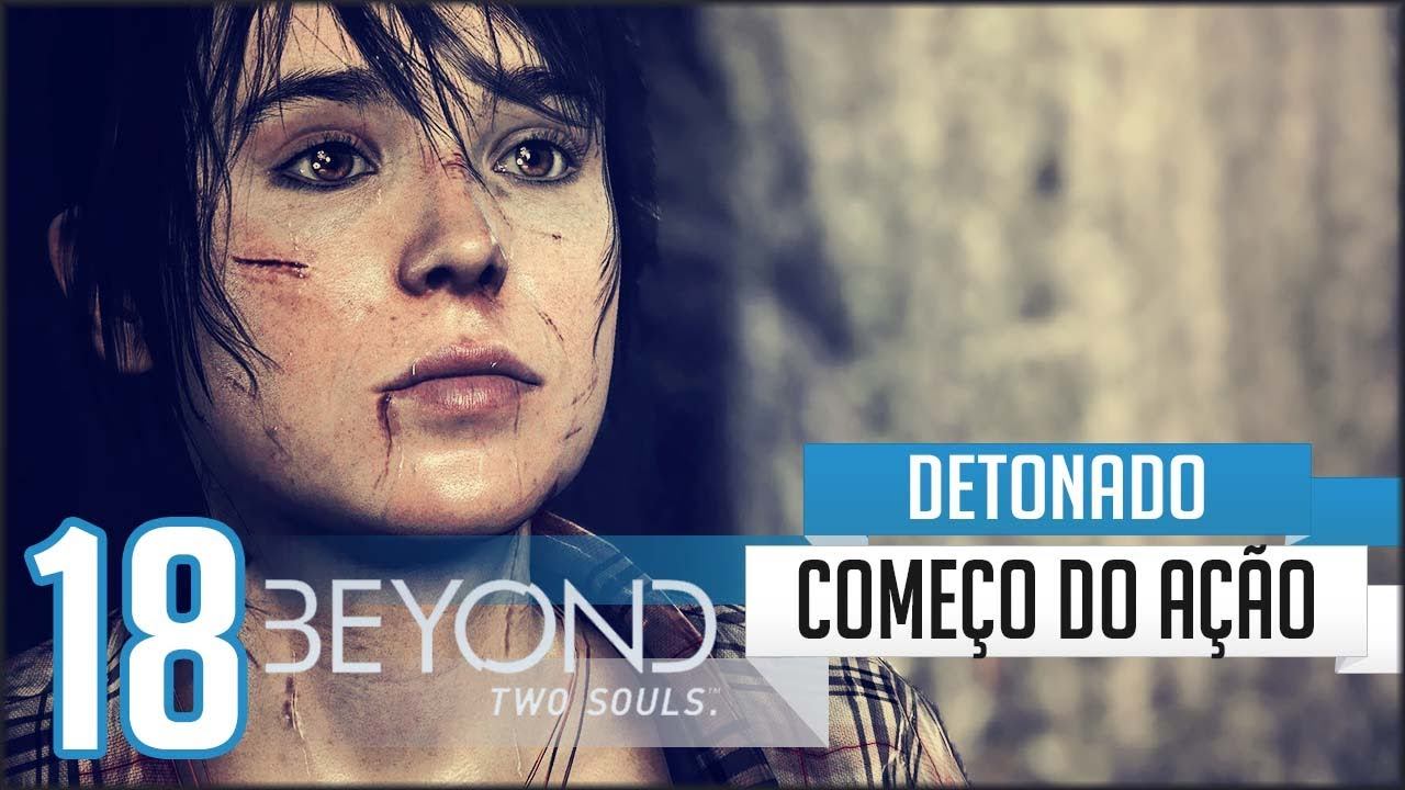 Beyond Two Souls Detonado Parte 18 / O Inicio da Missão em Campo смотреть онлайн