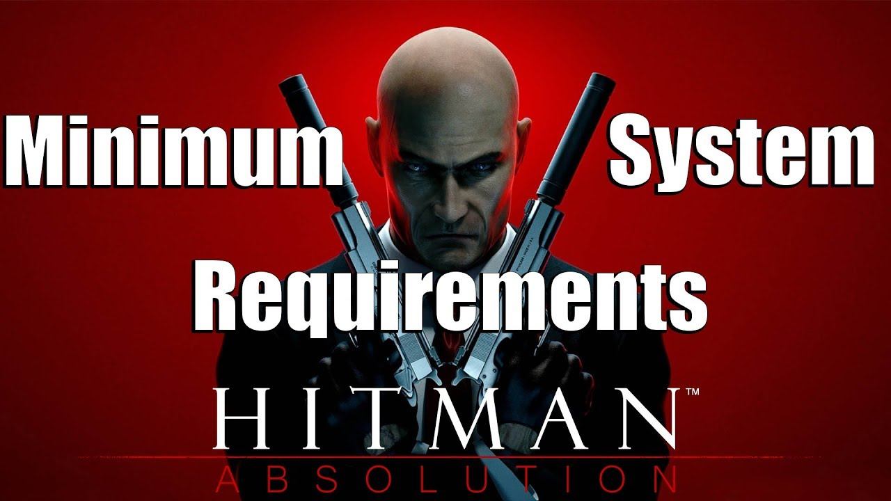 Minimum System Requirements for Hitman Absolution for Low End PC смотреть онлайн