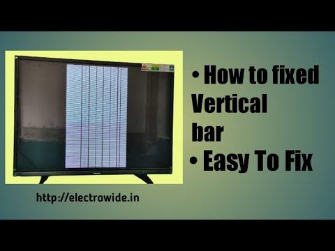 How To Fix Vertical Bars On Led Lcd Tv