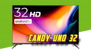 Телевизор Candy Uno 32