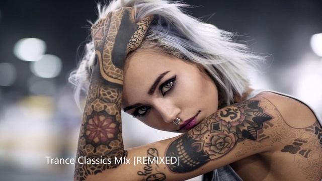 Classic Trance Mix  [ REMIXED ] May 2021 / 3HRS