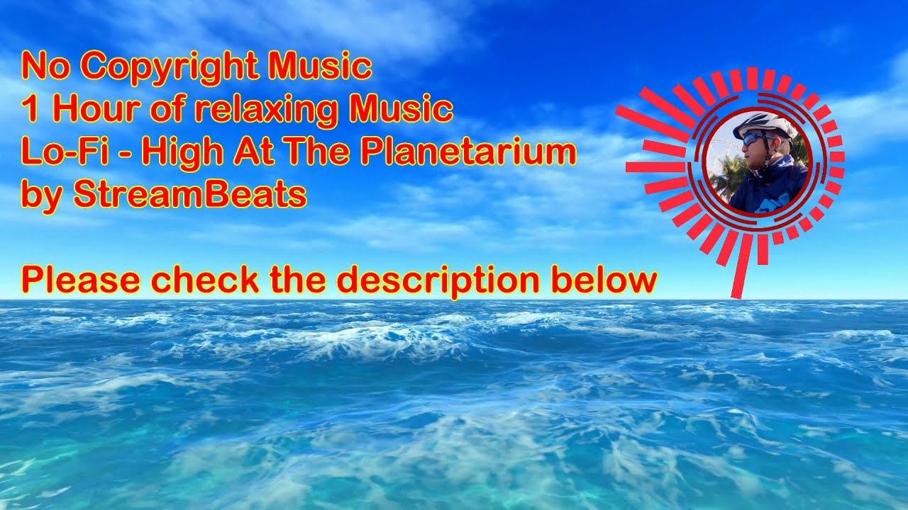 No Copyright Music_1 Hour Relaxing Music: Lo-Fi - High At The Planetarium by StreamBeats смотреть онлайн
