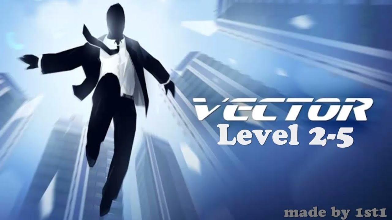 "Vector" 100% прохождение level 2-5 (☆☆☆) смотреть онлайн