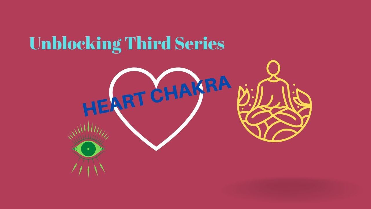Opening Third Eye Series: Unblocking Heart Chakra смотреть онлайн