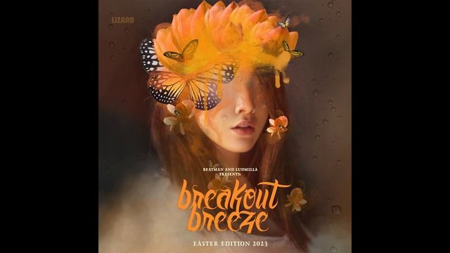[DRUM&BASS] Beatman & Ludmilla - Breakout Breeze - Easter Edition 2023 смотреть онлайн