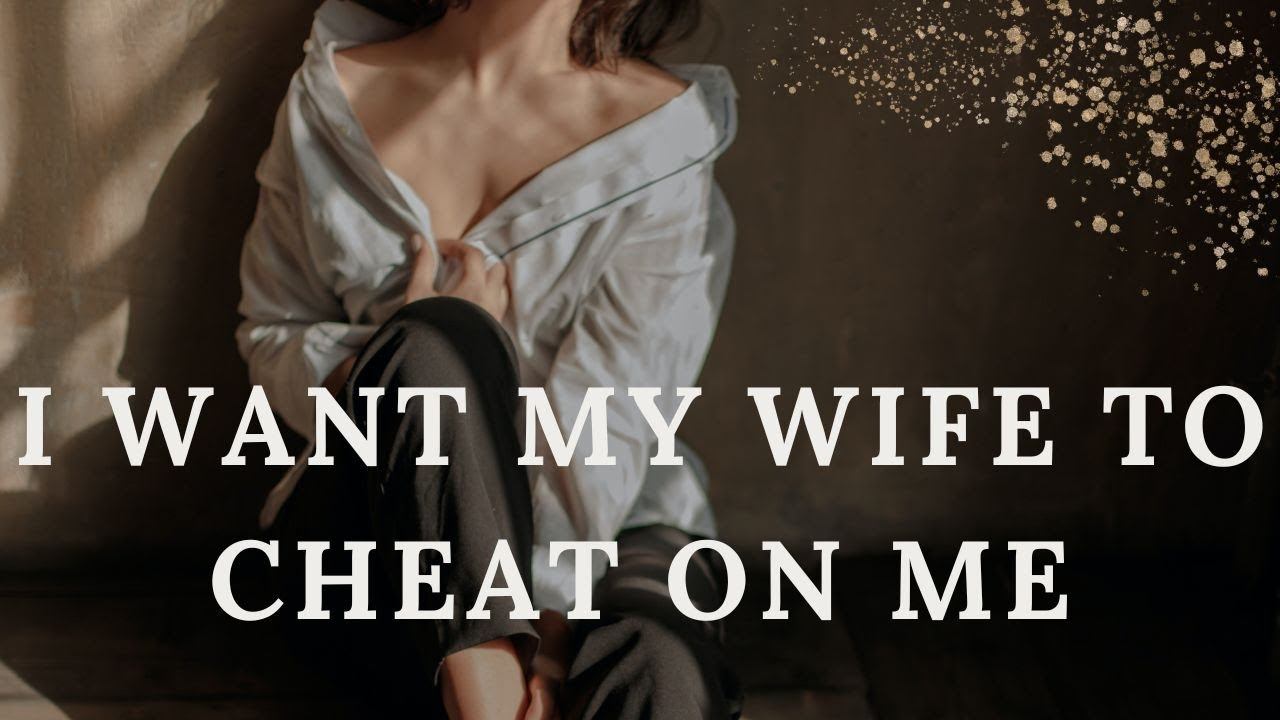 I Want My Wife to Cheat on Me - 5 Unexpected Perspectives смотреть онлайн