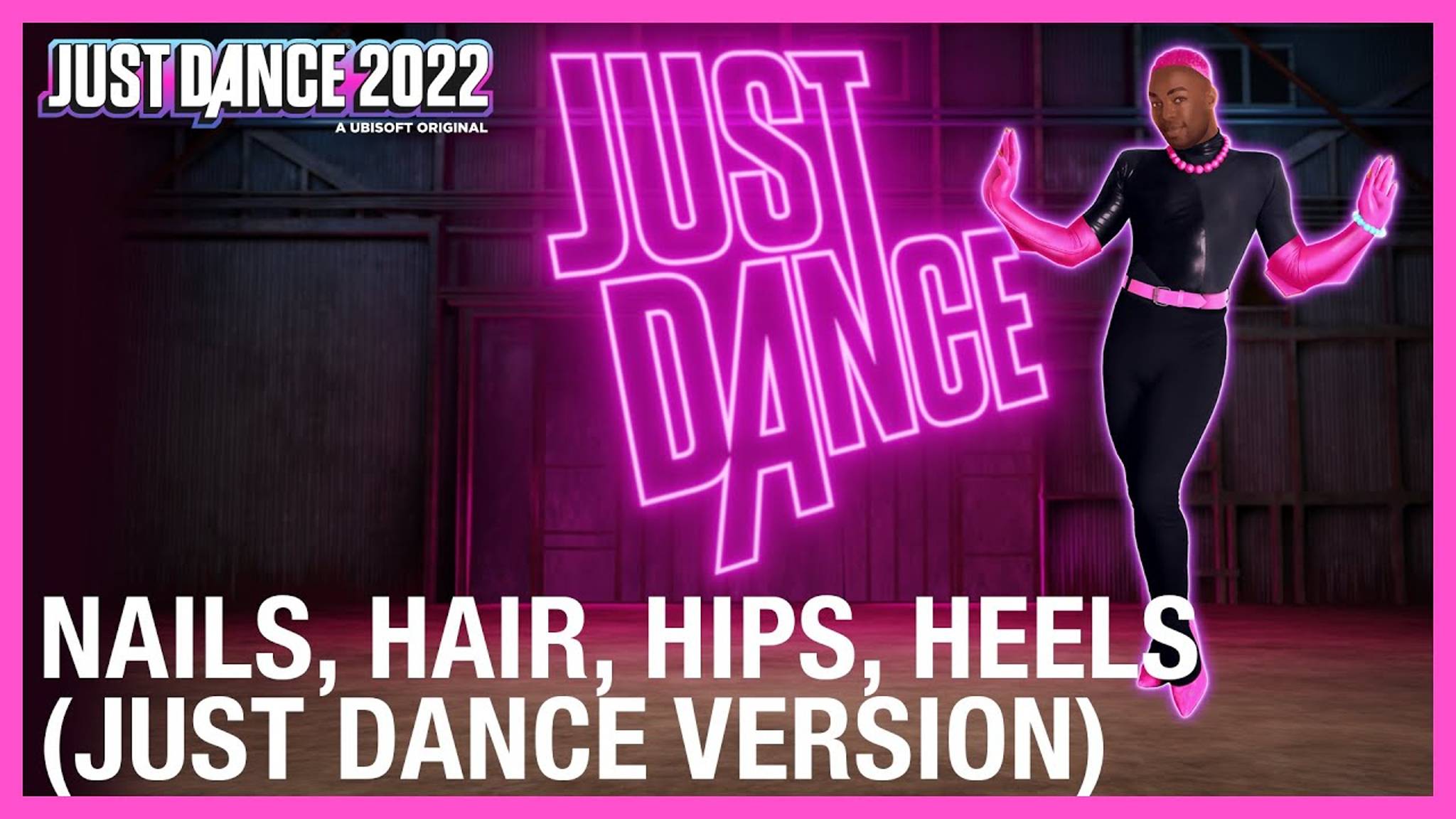 Just Dance 2022 - Nails Hair Hips Heels Just Dance Версия) by Todrick Hall смотреть онлайн