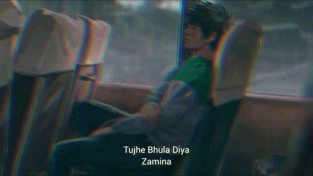 Tujhe Bhula Diya ( Slowed + Reverb) | Zamina смотреть онлайн